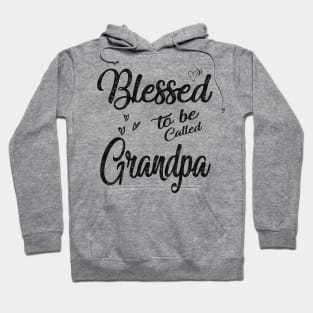 fathers day blessed to be called grandpa Hoodie